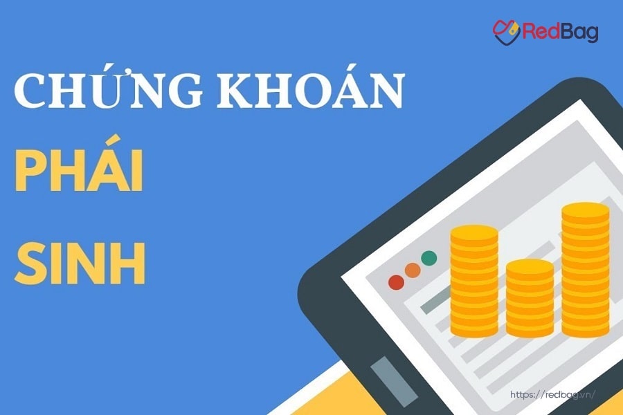 Chứng khoán phái sinh là gì? Phân loại & Cách đầu tư thị trường phái sinh chứng khoán