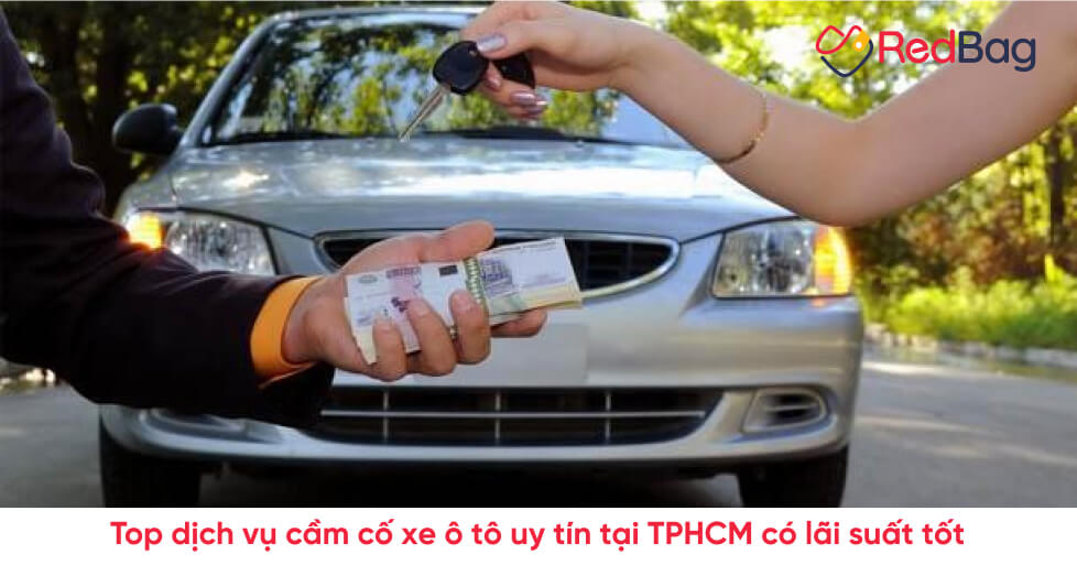 Top 3 dịch vụ cầm cố xe ô tô uy tín tại TPHCM có lãi suất tốt